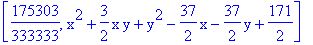 [175303/333333, x^2+3/2*x*y+y^2-37/2*x-37/2*y+171/2]